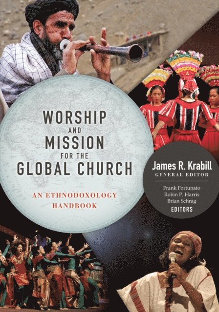 Brian Schrag, Robin P. Harris, Frank Fortunato - Worship and Mission for the Global Church, E-bok