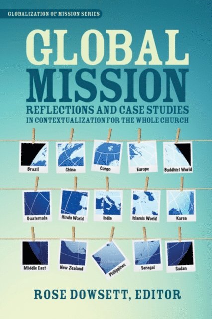 Rose Dowsett - Global Mission, E-bok