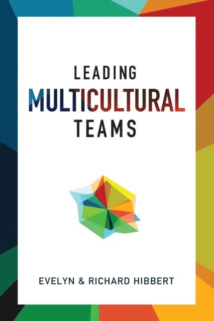 Richard Hibbert, Evelyn Hibbert - Leading Multicultural Teams, E-bok. Tillgänglighet: Lägg i varukorg
