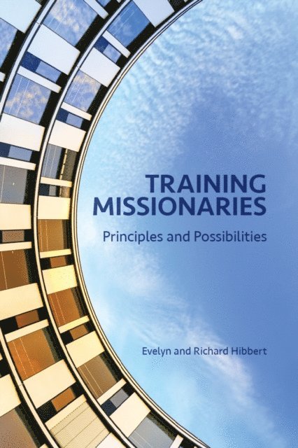 Richard Hibbert, Evelyn Hibbert - Training Missionaries, E-bok. Tillgänglighet: Lägg i varukorg