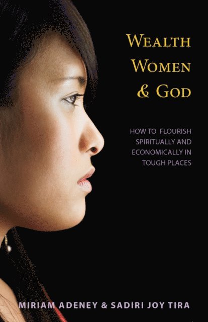 Sadiri Joy Tira, Miriam Adeney - Wealth, Women, and God, E-bok