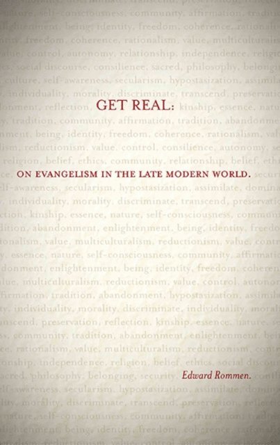 Edward Rommen - Get Real: On Evangelism in the Late Modern World, E-bok