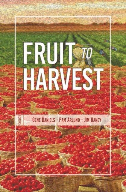 Jim Haney, Pam Arlund, Gene Daniels - Fruit to Harvest, E-bok