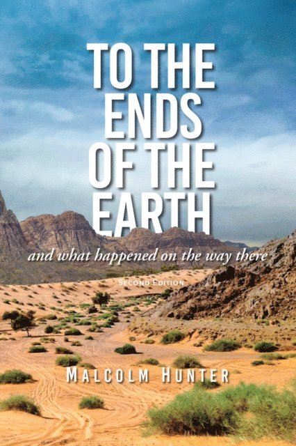 Malcolm Hunter - To the Ends of the Earth, E-bok