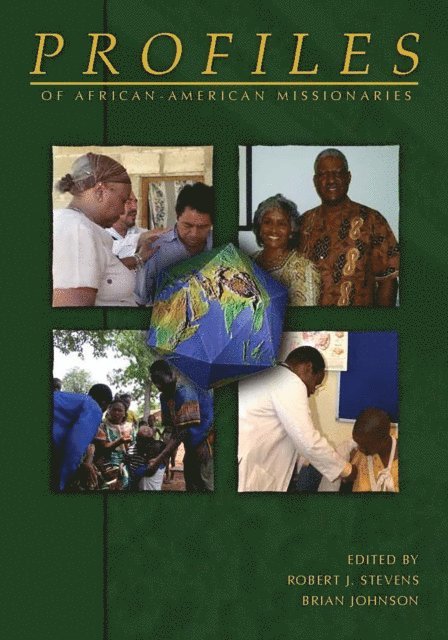 Brian Johnson, Robert J. Stevens - Profiles of African-American Missionaries, E-bok