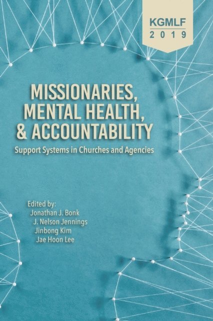 Kim Jinbong, J. Nelson Jennings, Jonathan J. Bonk - Missionaries, Mental Health, and Accountability, E-bok