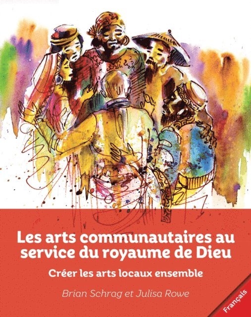 Julisa Rowe, Brian Schrag - Les arts communautaires au service du royaume de Dieu, E-bok