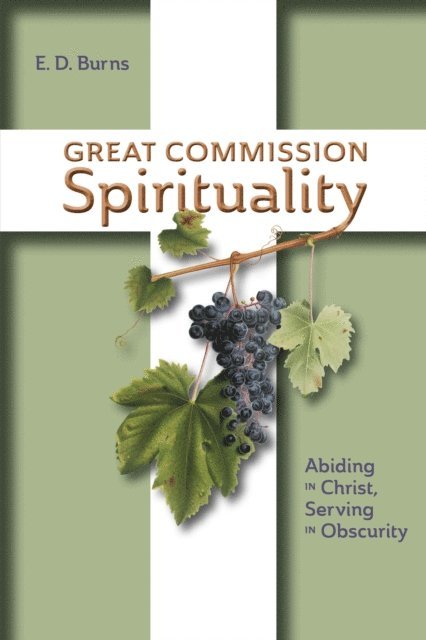 E.D. Burns - Great Commission Spirituality, E-bok