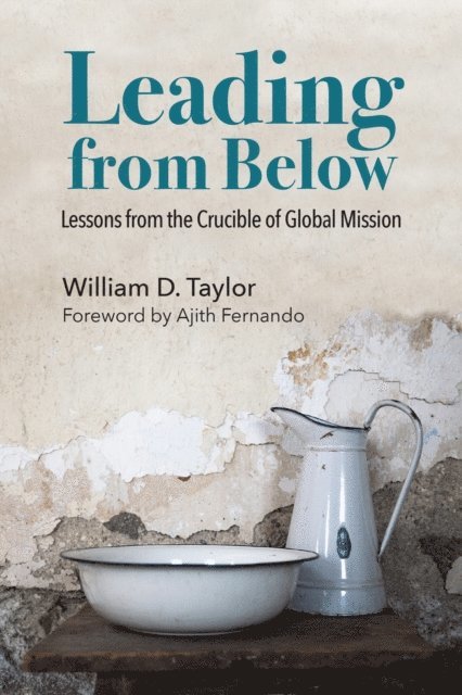 William D. Taylor - Leading from Below, E-bok