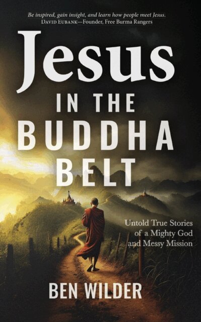 Ben Wilder - Jesus in the Buddha Belt, E-bok