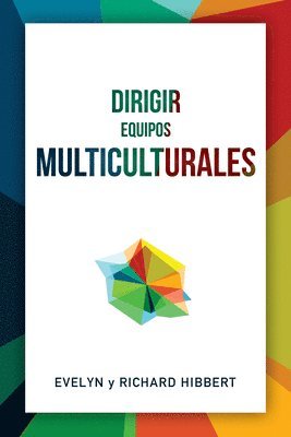 Evelyn Hibbert, Richard Hibbert - Dirigir Equipos Multiculturales [Spanish] Leading Multicultural Teams, Häftad. Tillgänglighet: Lägg i varukorg