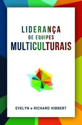 Evelyn Hibbert, Richard Hibbert - Liderança de Equipes Multiculturais [Portuguese] Leading Multicultural Teams, Häftad. Tillgänglighet: Lägg i varukorg