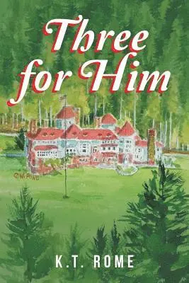 K T Rome - Three for Him, Häftad. Tillgänglighet: Lägg i varukorg