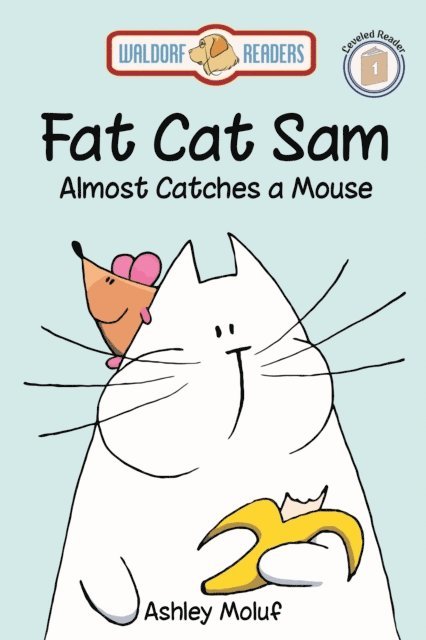Ashley Moluf - Fat Cat Sam Almost Catches a Mouse, E-bok. Tillgänglighet: Lägg i varukorg