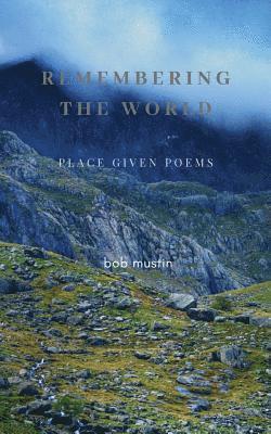 Bob Mustin - Remembering The World, Häftad. Tillgänglighet: Lägg i varukorg