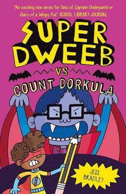 Jess Bradley - Super Dweeb Vs Count Dorkula, Inbunden