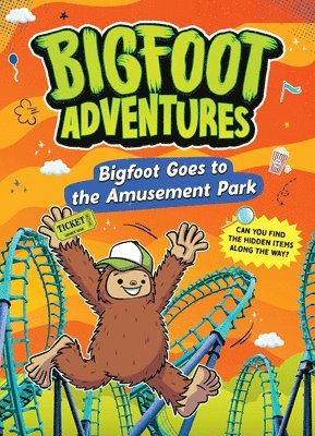 Kelley Barth - Bigfoot Goes to the Amusement Park, Häftad