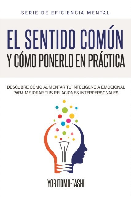 Yoritomo Tashi - El Sentido Común y Cómo Ponerlo en Práctica, E-bok