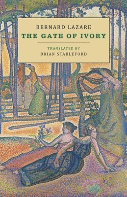 Bernard Lazare - Gate of Ivory, Häftad. Tillgänglighet: Lägg i varukorg