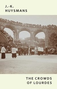The Crowds of Lourdes