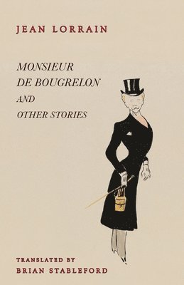 Jean Lorrain - Monsieur de Bougrelon and Other Stories, Häftad