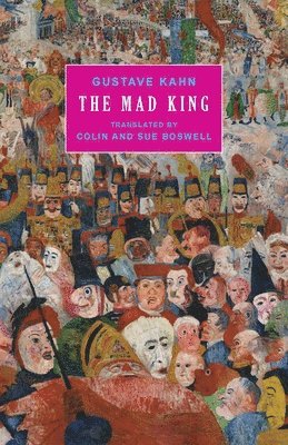 Gustave Kahn - Mad King, Häftad. Tillgänglighet: Lägg i varukorg