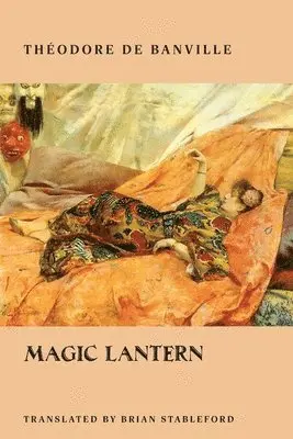 Théodore de Banville - Magic Lantern, Häftad. Tillgänglighet: Lägg i varukorg
