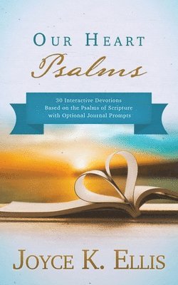 Joyce K Ellis - Our Heart Psalms, Häftad