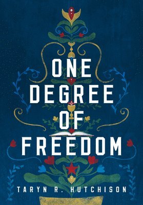 Taryn R Hutchison - One Degree of Freedom, Häftad