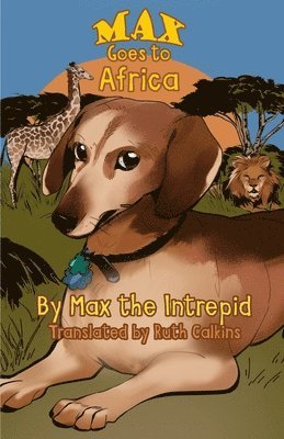 Ruth Calkins - Max Goes to Africa, Häftad. Tillgänglighet: Lägg i varukorg