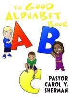 The Good Alphabet Book