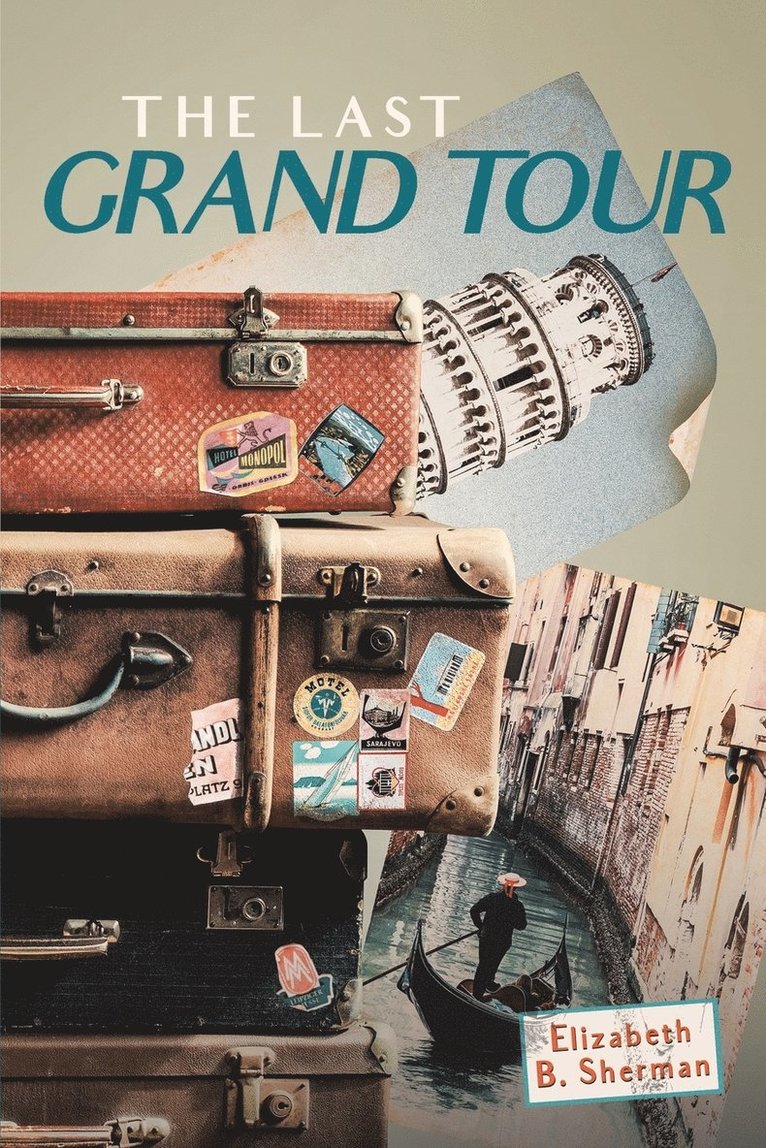 Elizabeth B Sherman - Last Grand Tour, Häftad. Tillgänglighet: Lägg i varukorg
