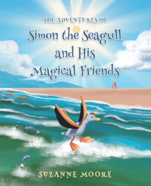Suzanne Moore - Adventures of Simon the Seagull and His Magical Friends, E-bok