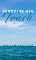 Secret of Healing by Touch