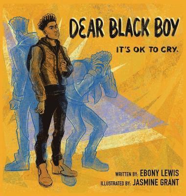 Ebony Lewis - Dear Black Boy, Inbunden