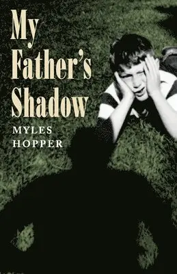 Myles Hopper - My Father's Shadow, Häftad. Tillgänglighet: Lägg i varukorg
