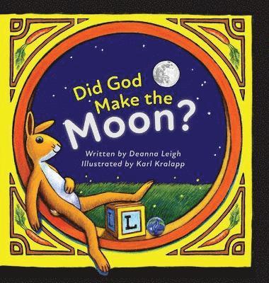 Deanna Leigh - Did God Make the Moon?, Inbunden. Tillgänglighet: Lägg i varukorg