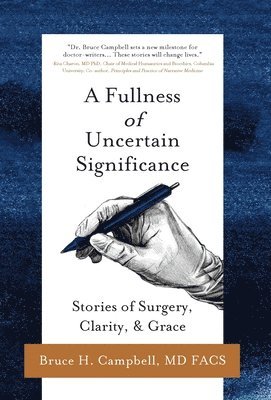 Bruce H Campbell - Fullness of Uncertain Significance, Inbunden