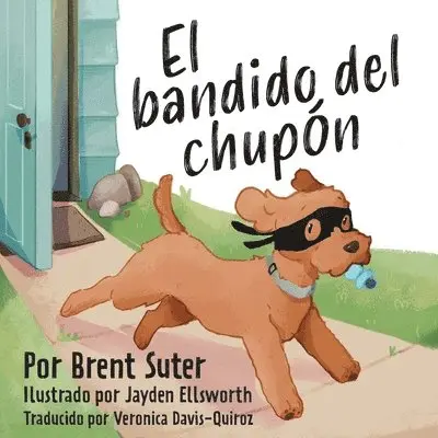 Brent Suter - Binky Bandit / El bandido del chupón, Häftad. Tillgänglighet: Lägg i varukorg