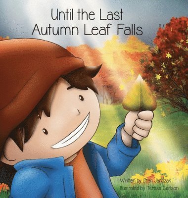 Fran Janczak - Until the Last Autumn Leaf Falls, Inbunden. Tillgänglighet: Lägg i varukorg