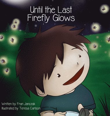 Fran Janczak - Until the Last Firefly Glows, Inbunden. Tillgänglighet: Lägg i varukorg