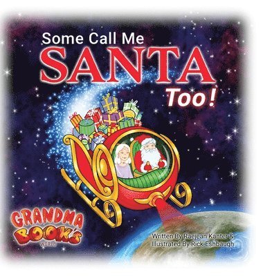 Raejean Kanter - Some Call Me Santa Too!, Inbunden
