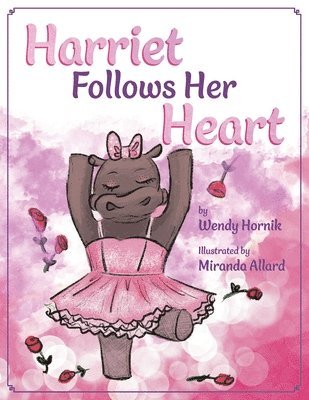 Wendy Hornik - Harriet Follows Her Heart, Häftad