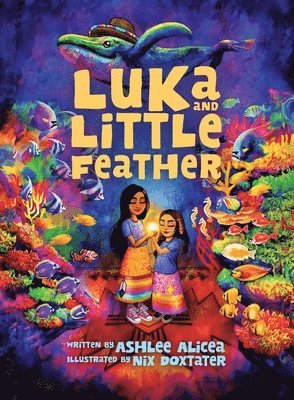 Ashlee Alicea - Luka and Little Feather, Häftad