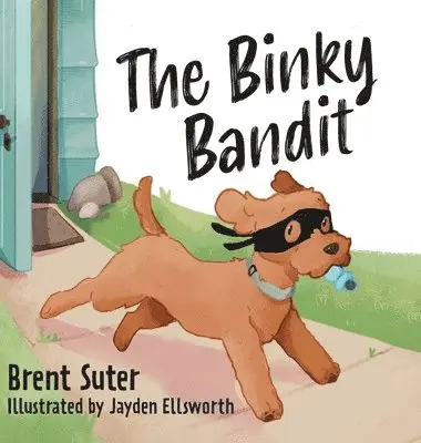 Brent Suter - Binky Bandit, Inbunden. Tillgänglighet: Lägg i varukorg