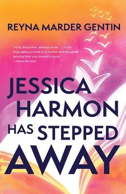 Reyna Marder Gentin - Jessica Harmon Has Stepped Away, Häftad