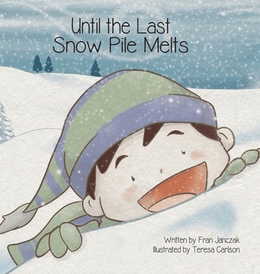 Fran Janczak - Until the Last Snow Pile Melts, Inbunden. Tillgänglighet: Lägg i varukorg