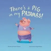 Sarah Gomach - There's a Pig in my Pajamas, Häftad. Tillgänglighet: Lägg i varukorg