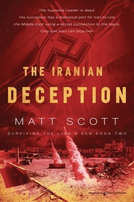 Matt Scott - Iranian Deception, Häftad. Tillgänglighet: Lägg i varukorg