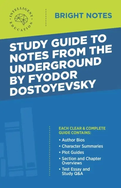 Intelligent Education - Study Guide to Notes From the Underground by Fyodor Dostoyevsky, E-bok. Tillgänglighet: Lägg i varukorg